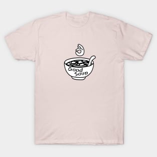 Good soup T-Shirt